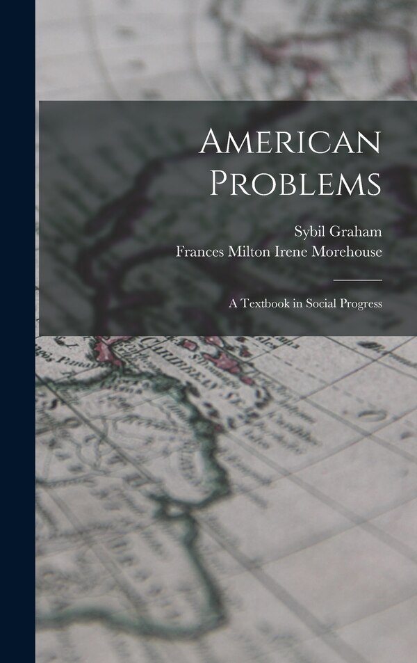 American Problems by Frances Milton Irene Morehouse, Hardcover | Indigo Chapters