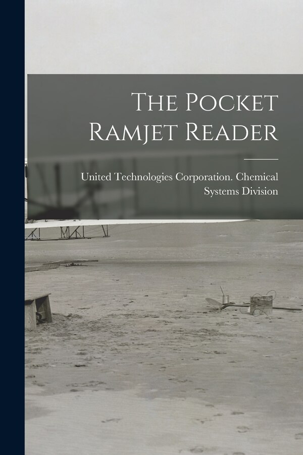 The Pocket Ramjet Reader by United Technologies Corporation Chem, Paperback | Indigo Chapters