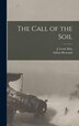 The Call of the Soil by Adrien Bertrand, Hardcover | Indigo Chapters
