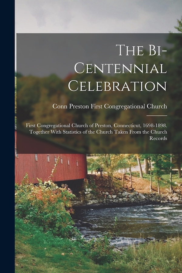 The Bi-Centennial Celebration by Conn Preston First Congregati Church, Paperback | Indigo Chapters