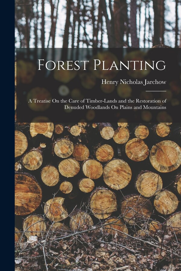 Forest Planting by Henry Nicholas Jarchow, Paperback | Indigo Chapters