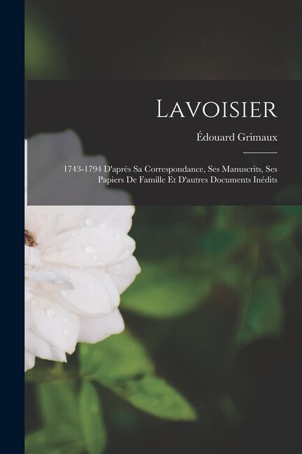 Lavoisier by Édouard Grimaux, Paperback | Indigo Chapters