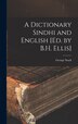 A Dictionary Sindhi and English [Ed. by B.H. Ellis] by George Stack, Hardcover | Indigo Chapters