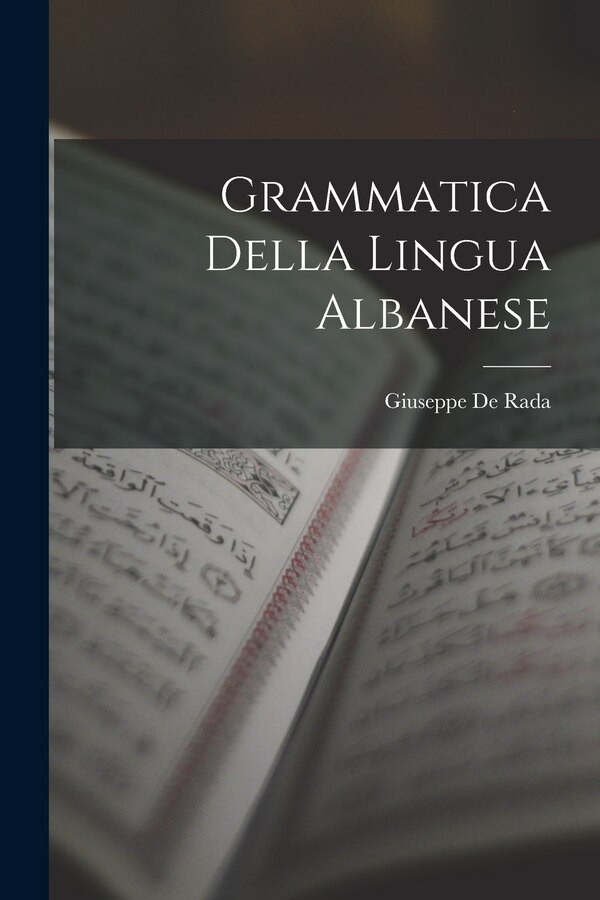 Grammatica Della Lingua Albanese by Giuseppe De Rada, Paperback | Indigo Chapters