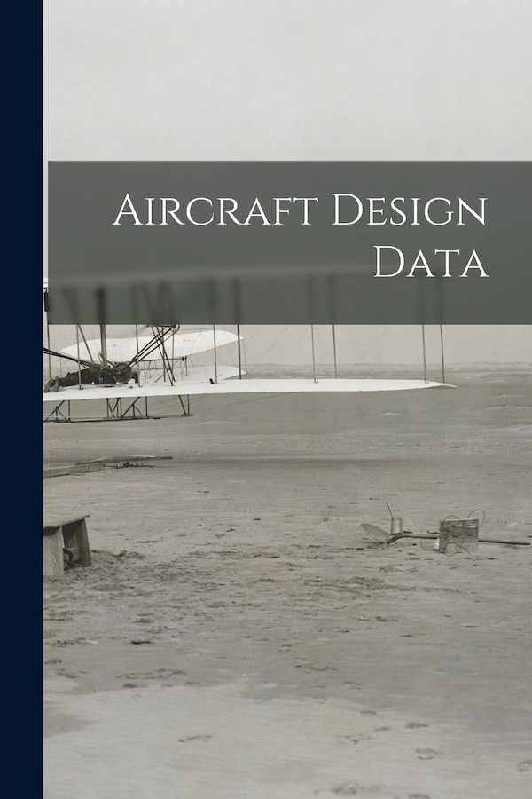 Aircraft Design Data by Anonymous, Paperback | Indigo Chapters