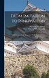 From Imitation to Innovation by Kiyonori Sakakibara, Hardcover | Indigo Chapters