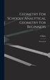 Geometry For Schools. Analytical Geometry For Beginners by Baker A, Hardcover | Indigo Chapters
