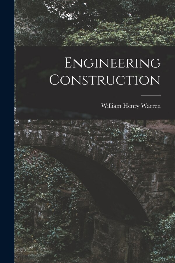 Engineering Construction by William Henry Warren, Paperback | Indigo Chapters
