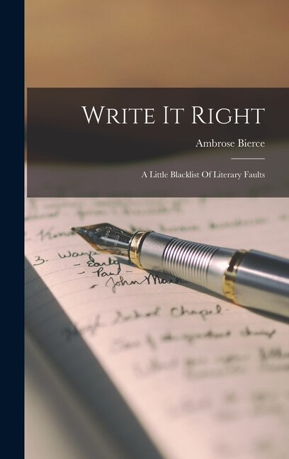 Write It Right by Ambrose Bierce, Hardcover | Indigo Chapters