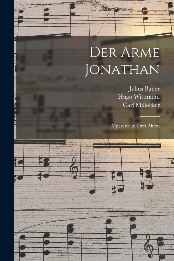 Der Arme Jonathan by Carl Millöcker, Paperback | Indigo Chapters