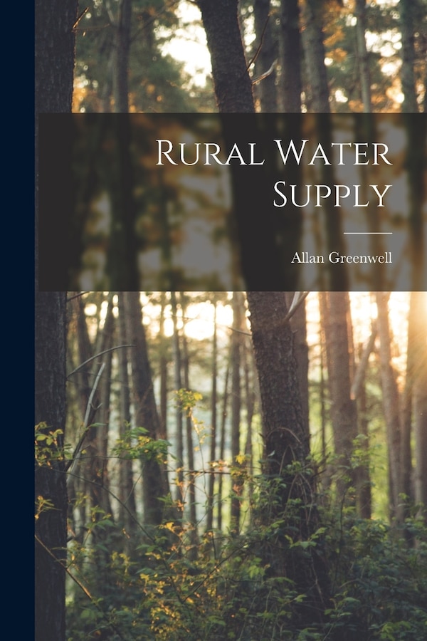 Rural Water Supply by Allan Greenwell, Paperback | Indigo Chapters