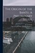 The Origin of the Bantu. A Preliminary Study by J F Van Oordt, Paperback | Indigo Chapters
