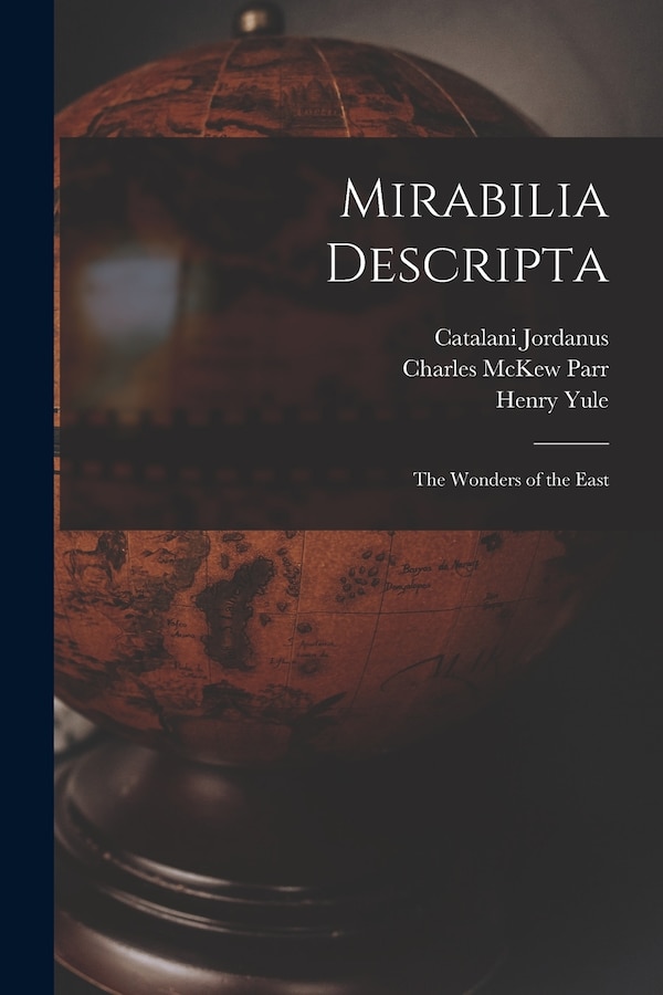 Mirabilia Descripta by Charles Mckew Parr, Paperback | Indigo Chapters