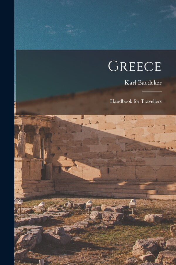 Greece by Karl Baedeker, Paperback | Indigo Chapters