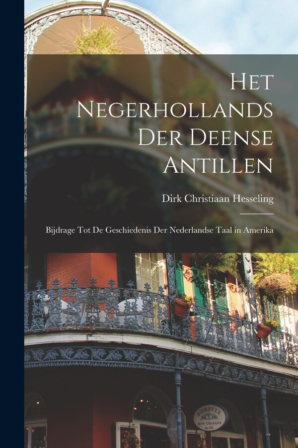 Het Negerhollands Der Deense Antillen by Dirk Christiaan Hesseling, Paperback | Indigo Chapters