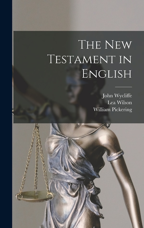 The New Testament in English by John Wycliffe, Hardcover | Indigo Chapters