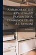 A Memoir of the Rev. Edward Payson [By A. Cummings. Ed. by A.L. Payson] by Asa Cummings, Paperback | Indigo Chapters