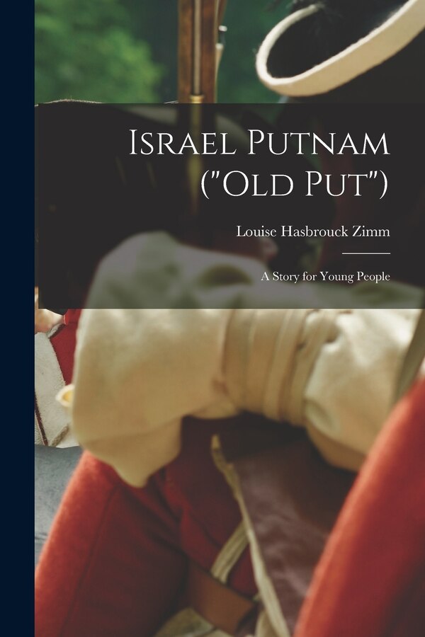 Old Put by Louise Hasbrouck Zimm, Paperback | Indigo Chapters