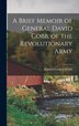 A Brief Memoir of General David Cobb of the Revolutionary Army by Samuel Crocker] 1826-1891 [From [Cobb, Hardcover | Indigo Chapters