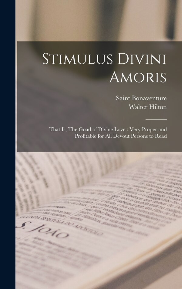 Stimulus Divini Amoris by Saint Bonaventure, Hardcover | Indigo Chapters