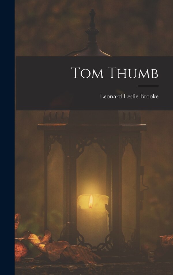 Tom Thumb by Leonard Leslie Brooke, Hardcover | Indigo Chapters