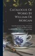 Catalogue Of Works By William De Morgan by Victoria and Albert Museum Ceramics, Hardcover | Indigo Chapters