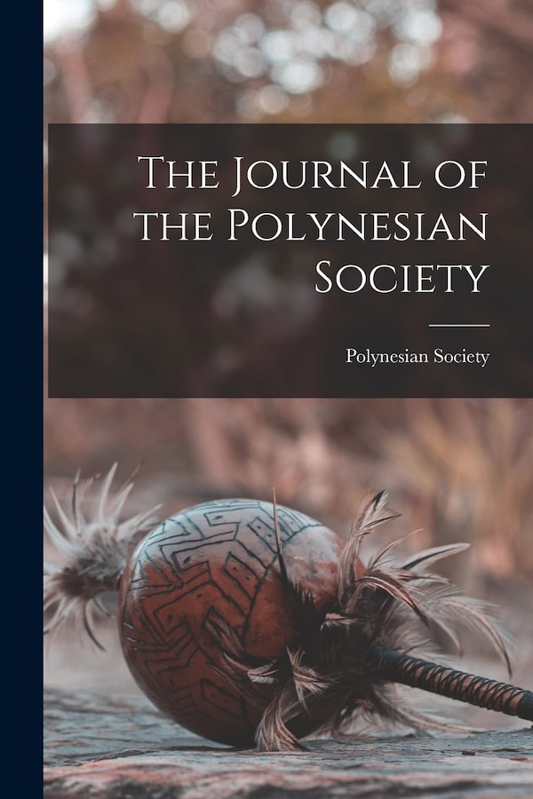 The Journal of the Polynesian Society by Polynesian Society (N Z ), Paperback | Indigo Chapters