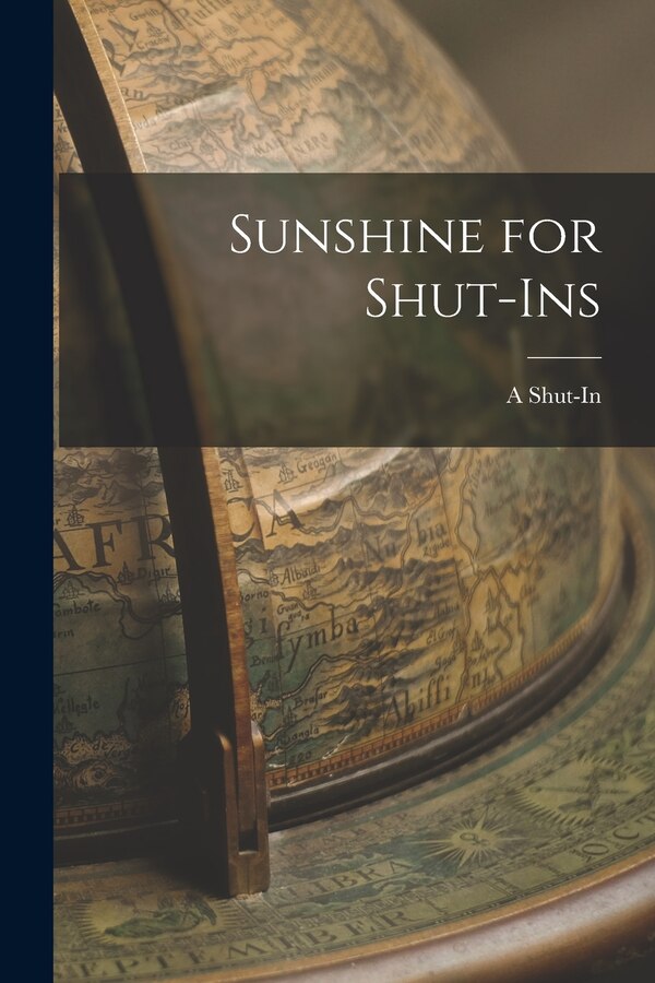 Sunshine for Shut-Ins by A Shut-In, Paperback | Indigo Chapters