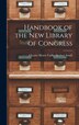 Handbook of the New Library of Congress by Charles Henry Caffin Herbert Small, Hardcover | Indigo Chapters