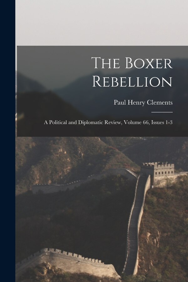 The Boxer Rebellion by Paul Henry Clements, Paperback | Indigo Chapters