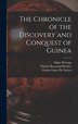 The Chronicle of the Discovery and Conquest of Guinea by Edgar Prestage, Hardcover | Indigo Chapters