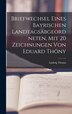 Briefwechsel eines bayrischen Landtagsabgeordneten mit 20 Zeichnungen von Eduard Thöny by Ludwig Thoma, Hardcover | Indigo Chapters