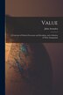 Value; a Criticism of Political Economy and Socialism and a Solution of Their Antagonism by John Armsden, Paperback | Indigo Chapters