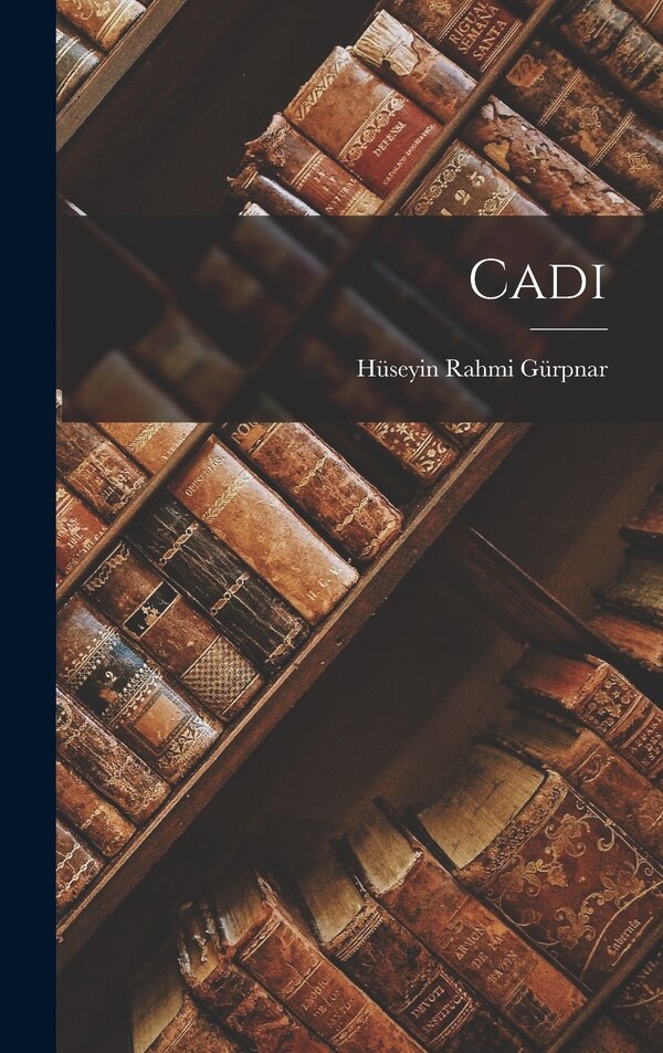 Cadi by Hüseyin Rahmi Gürpnar, Hardcover | Indigo Chapters
