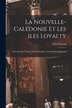 La Nouvelle-Calédonie et les Iles Loyalty; souvenirs de voyage d'un naturaliste traduit de l'allemand by Fritz Sarasin, Paperback | Indigo Chapters