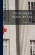 Problems Of Parenthood by Raphael S Olsen, Hardcover | Indigo Chapters