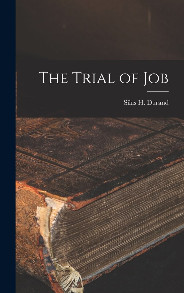 The Trial of Job by Silas H Durand, Hardcover | Indigo Chapters