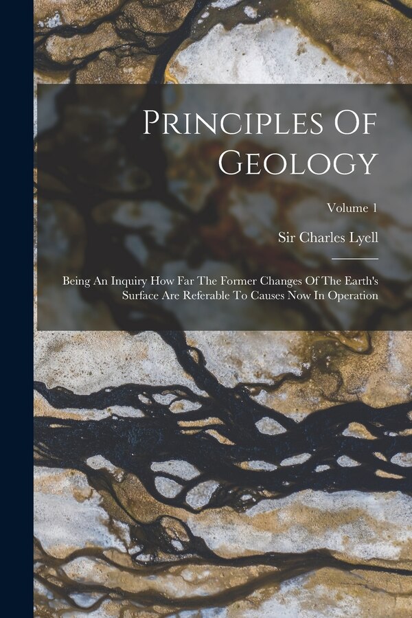 Principles Of Geology by Charles Lyell, Paperback | Indigo Chapters