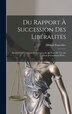 Du Rapport À Succession Des Libéralités by Mikhail Popoviliev, Hardcover | Indigo Chapters