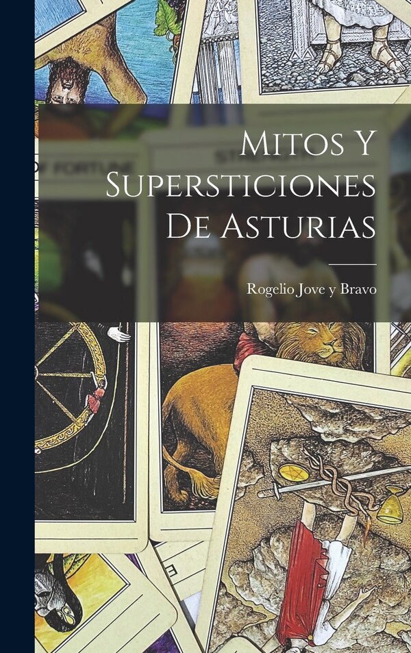 Mitos Y Supersticiones De Asturias by Rogelio Jove Y Bravo, Hardcover | Indigo Chapters