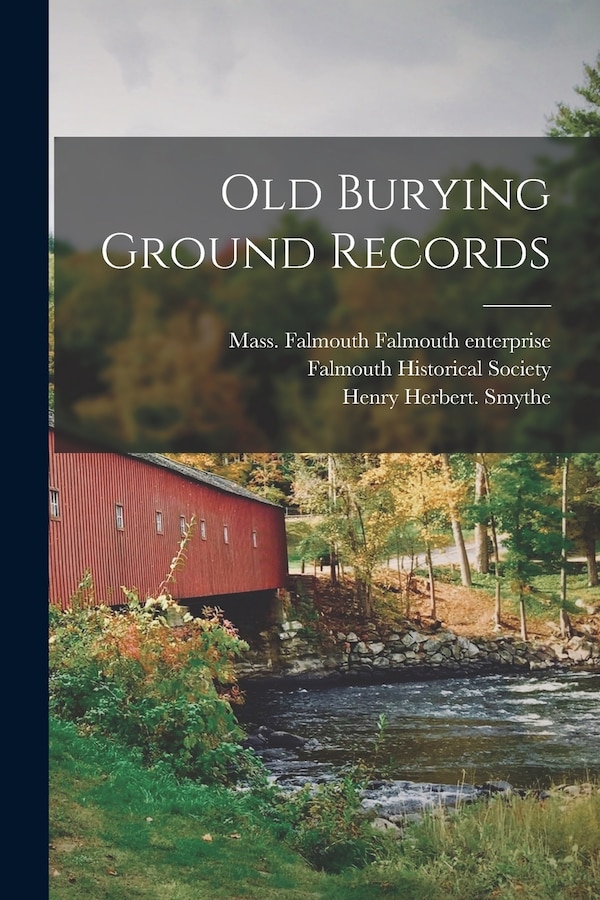 Old Burying Ground Records by Henry Herbert Smythe, Paperback | Indigo Chapters