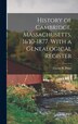 History of Cambridge Massachusetts. 1630-1877. With a Genealogical Register by Lucius R (Lucius Robinson) 1 Paige, Hardcover | Indigo Chapters
