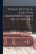 [Torah Nevi'im U-khetuvim (romanized Form)] Biblia Hebraica; Volume 2 by Rudolf 1853-1929 Kittel, Paperback | Indigo Chapters