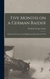 Five Months on a German Raider by Frederic George Trayes, Hardcover | Indigo Chapters