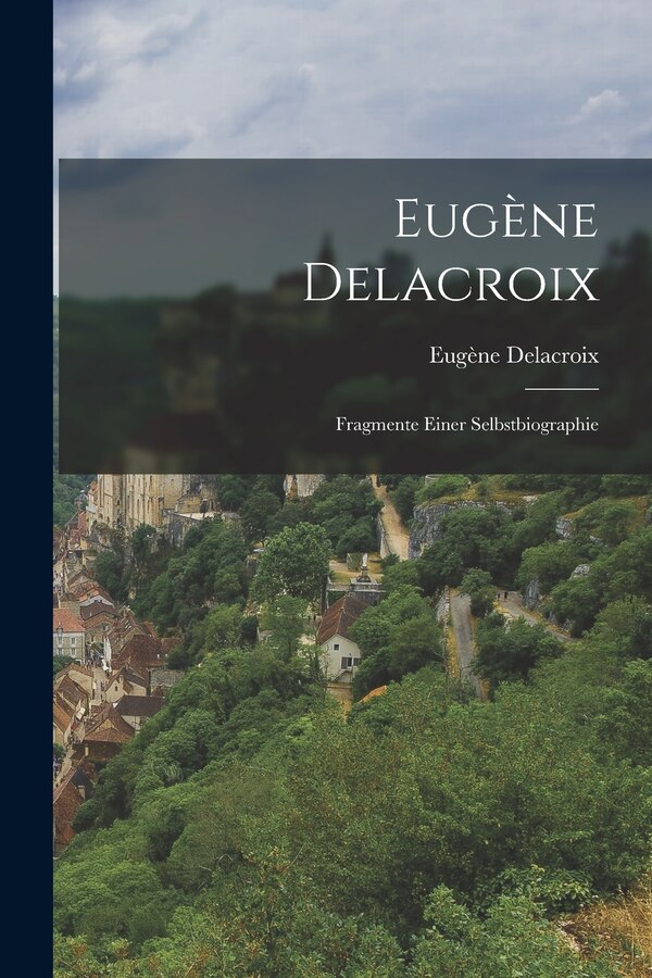 Eugène Delacroix, Paperback | Indigo Chapters