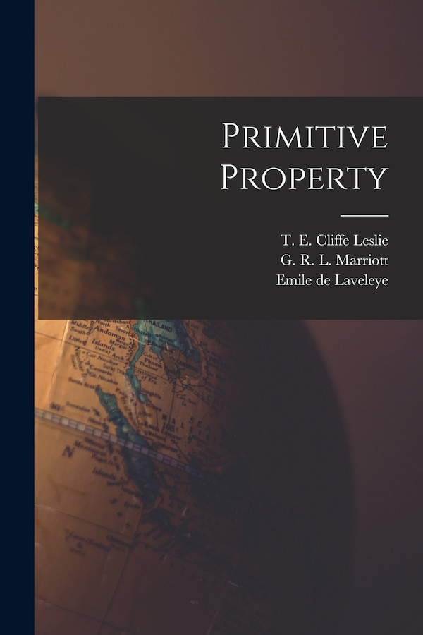 Primitive Property by Emile De Laveleye, Paperback | Indigo Chapters