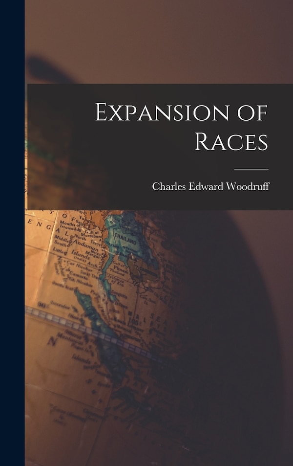 Expansion of Races by Charles Edward Woodruff, Hardcover | Indigo Chapters