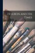 Holbein and His Times by Anonymous Anonymous, Paperback | Indigo Chapters