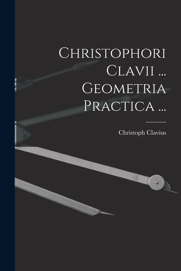 Christophori Clavii by Christoph Clavius, Paperback | Indigo Chapters