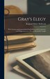 Gray's Elegy by Reginald Heber Holbrook, Hardcover | Indigo Chapters